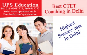 CTET coaching in Delhi- UPS Education