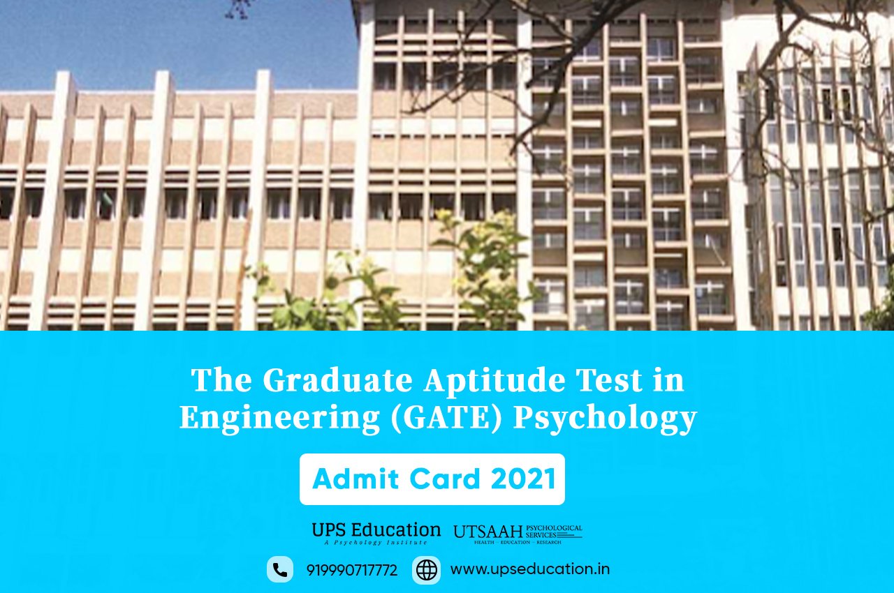 Graduate Aptitude Test In Engineering gate Admit Card Out 2021 EPsychology