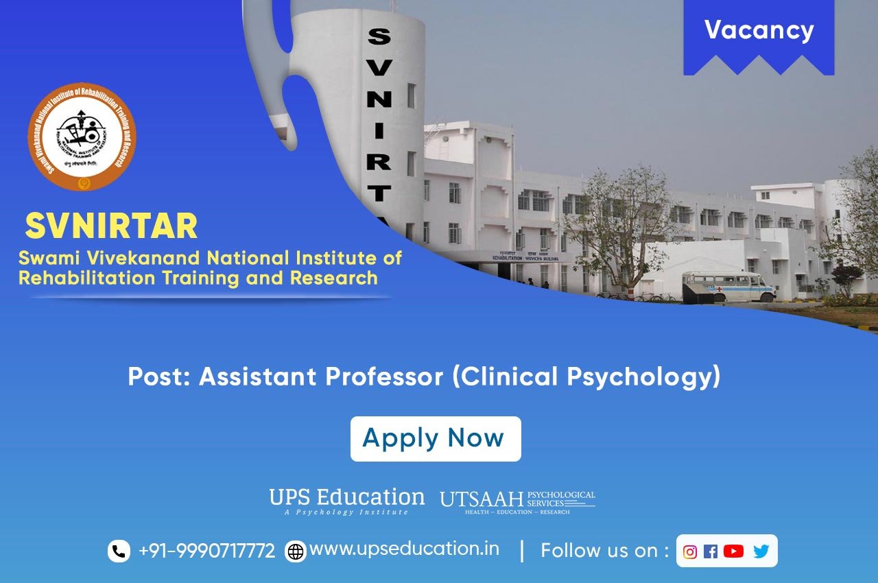 Assistant Professor Clinical Psychology Vacancy in SVNIRTAR, Odisha – UPS Education