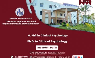 Important Dates for M. Phil Clinical Psychology & Ph.D. Clinical Psychology for Admission 2021, LGBRIMH—UPS Education