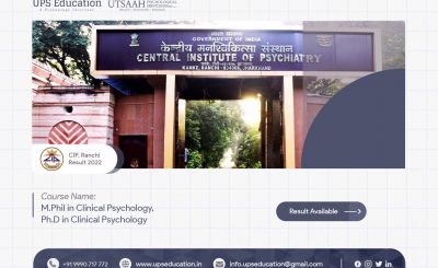 Central Institute of Psychiatry, M. Phil in Clinical Psychology and Ph.D. In Clinical Psychology, Final Results Out—UPS Education