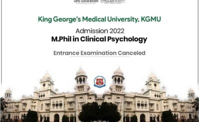 KGMU, M.Phil in Clinical Psychology Entrance Examination canceled, Session 2022—UPS Education