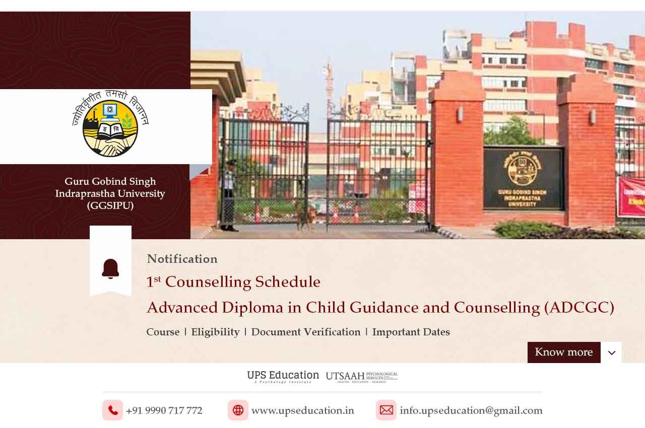 GGSIPU Counseling Schedule for NIPCCD Advance Diploma In child guidance and counseling—UPS Education