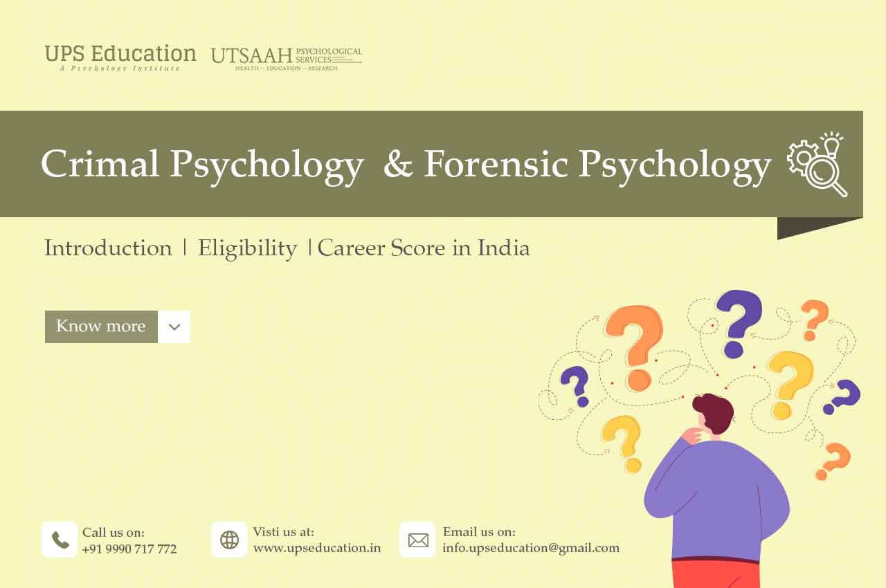 Forensic Psychology Criminal psychology Introduction, Scope in India –UPS Education 