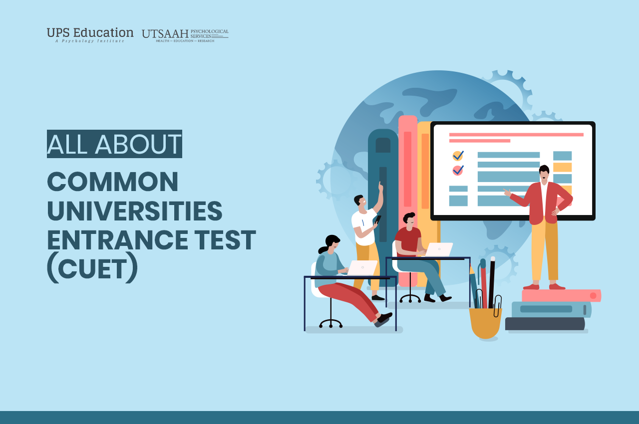 What Are Common Universities Entrance Tests (CUET)? - EPsychology