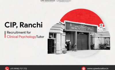 CIP Ranchi Vacancy for Clinical Psychology Tutor