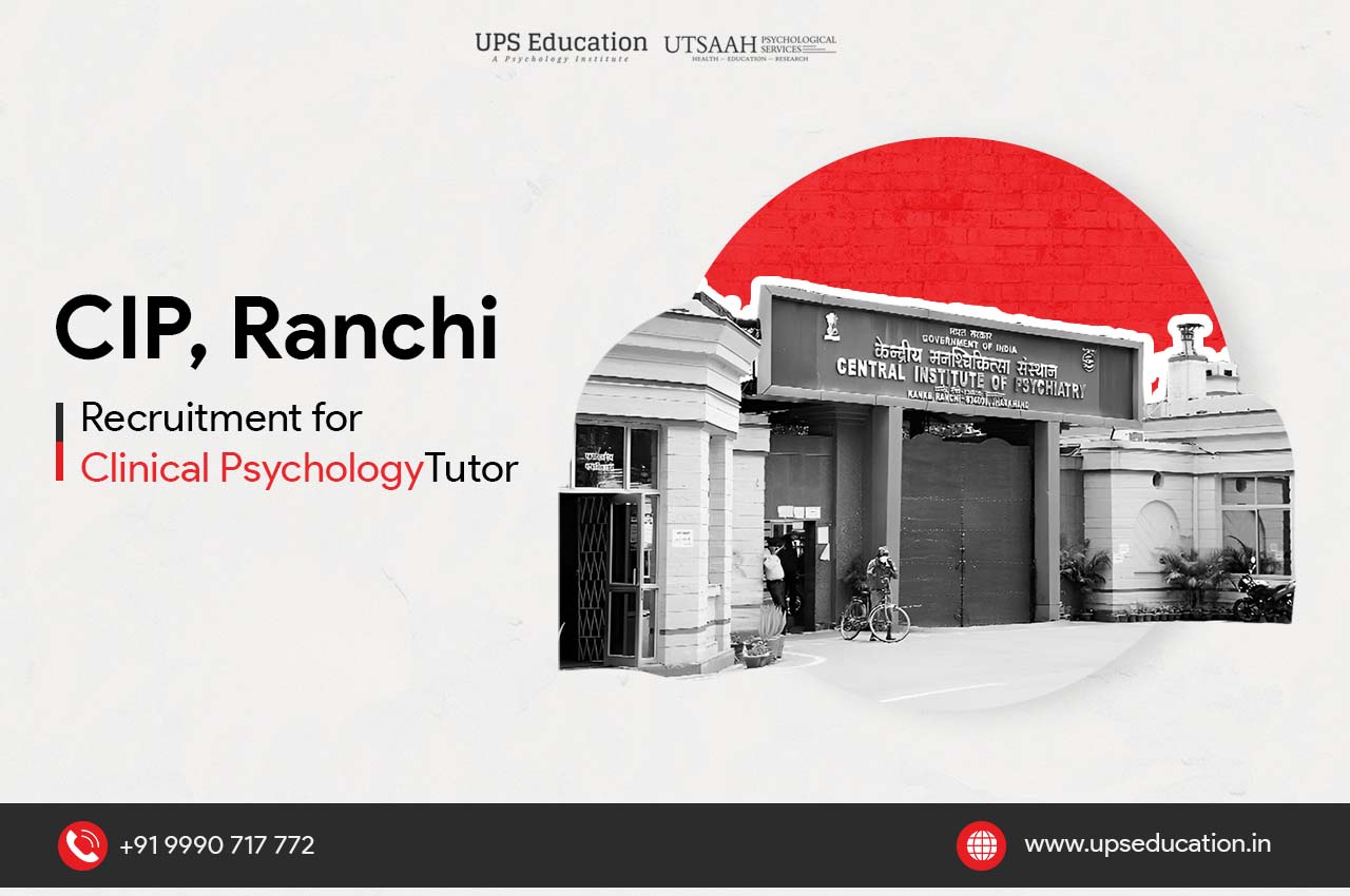 CIP Ranchi Vacancy for Clinical Psychology Tutor